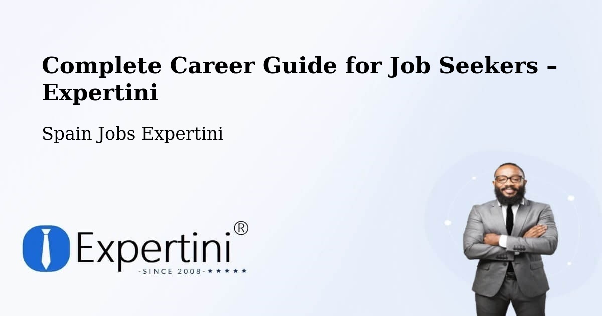 Career Guide for Job Seekers – Humanes - Humanes, Spain Jobs Expertini
