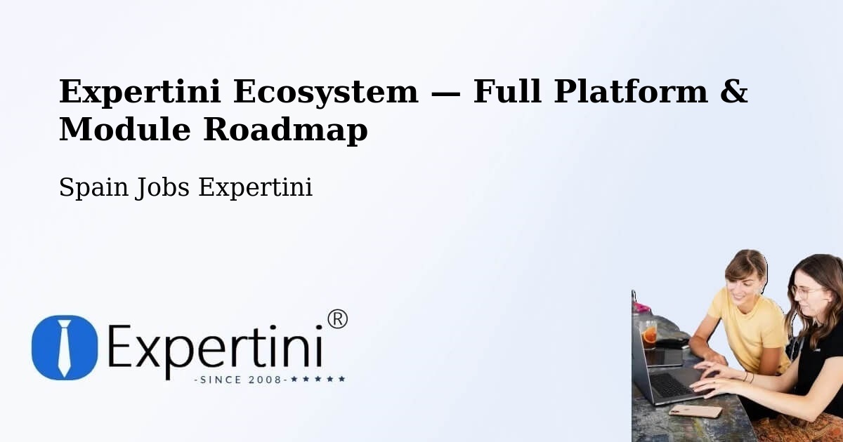 Expertini Ecosystem — Full Platform & Module Roadmap – Humanes