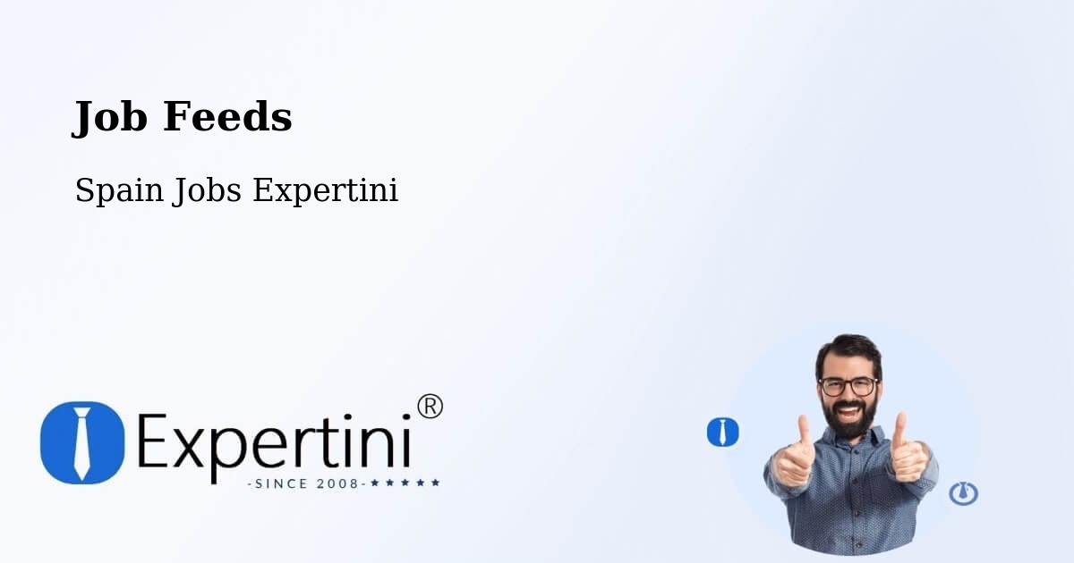 Job Listings Feed – Humanes - Spain Jobs Expertini