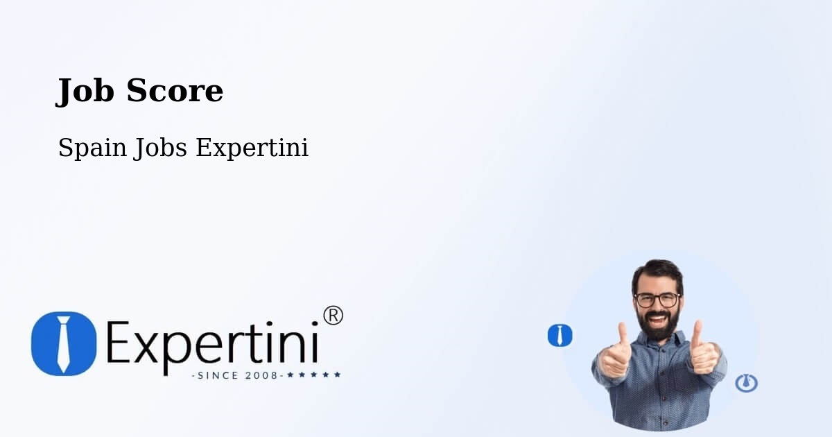 Job Score & Job Description Score Tool – Humanes - Spain Jobs Expertini
