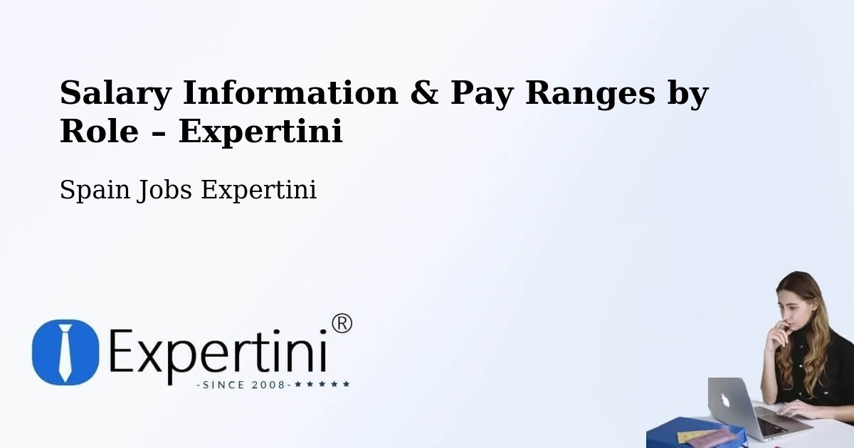 Salary Information & Pay Ranges – Humanes - Humanes, Spain Jobs Expertini