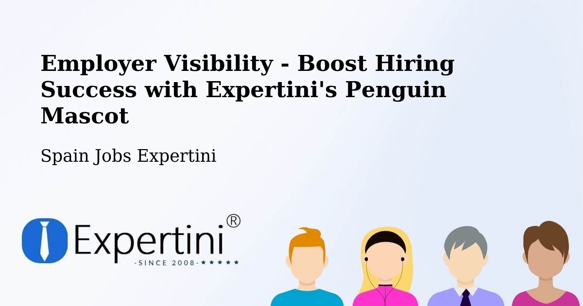 CV and Resume Visibility Optimization – Humanes - Spain Jobs Expertini